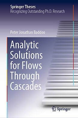 Fester Einband Analytic Solutions for Flows Through Cascades von Peter Jonathan Baddoo