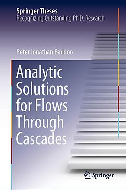 eBook (pdf) Analytic Solutions for Flows Through Cascades de Peter Jonathan Baddoo