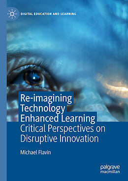 Livre Relié Re-imagining Technology Enhanced Learning de Michael Flavin