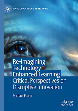 Couverture cartonnée Re-imagining Technology Enhanced Learning de Michael Flavin