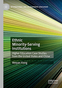 Kartonierter Einband Ethnic Minority-Serving Institutions von Weiyan Xiong