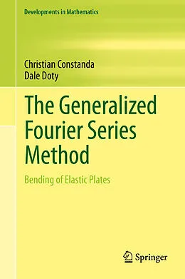 E-Book (pdf) The Generalized Fourier Series Method von Christian Constanda, Dale Doty
