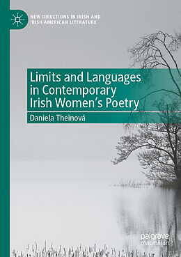 Kartonierter Einband Limits and Languages in Contemporary Irish Women's Poetry von Daniela Theinová