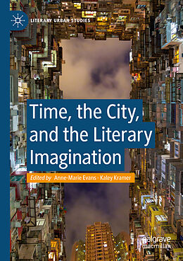 Kartonierter Einband Time, the City, and the Literary Imagination von 