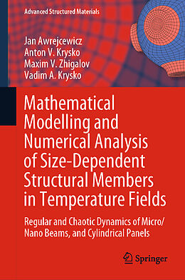 Fester Einband Mathematical Modelling and Numerical Analysis of Size-Dependent Structural Members in Temperature Fields von Jan Awrejcewicz, Vadim A. Krysko, Maxim V. Zhigalov