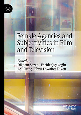 Couverture cartonnée Female Agencies and Subjectivities in Film and Television de 