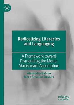 E-Book (pdf) Radicalizing Literacies and Languaging von Alexandra Babino, Mary Amanda Stewart
