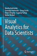 E-Book (pdf) Visual Analytics for Data Scientists von Natalia Andrienko, Gennady Andrienko, Georg Fuchs