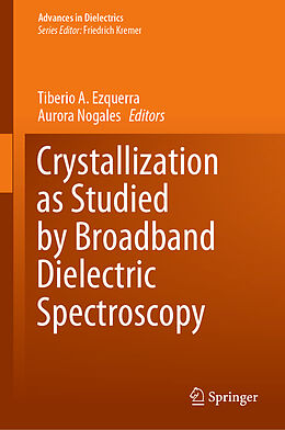 Fester Einband Crystallization as Studied by Broadband Dielectric Spectroscopy von 