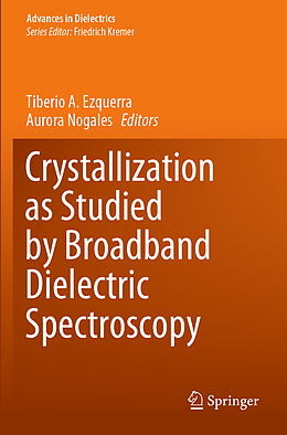 Couverture cartonnée Crystallization as Studied by Broadband Dielectric Spectroscopy de 