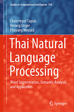 Livre Relié Thai Natural Language Processing de Chalermpol Tapsai, Phayung Meesad, Herwig Unger