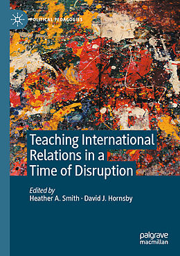 Couverture cartonnée Teaching International Relations in a Time of Disruption de 