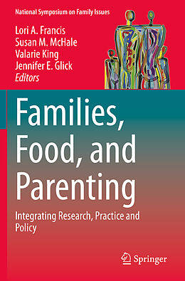 Couverture cartonnée Families, Food, and Parenting de 