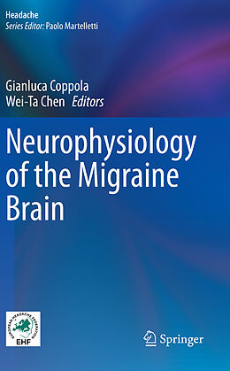 Couverture cartonnée Neurophysiology of the Migraine Brain de 