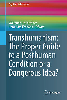 Livre Relié Transhumanism: The Proper Guide to a Posthuman Condition or a Dangerous Idea? de 