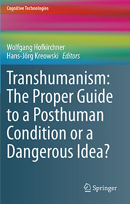 Couverture cartonnée Transhumanism: The Proper Guide to a Posthuman Condition or a Dangerous Idea? de 