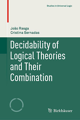 Livre Relié Decidability of Logical Theories and Their Combination de Cristina Sernadas, João Rasga