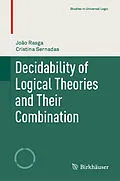 E-Book (pdf) Decidability of Logical Theories and Their Combination von João Rasga, Cristina Sernadas
