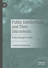 eBook (pdf) Public Intellectuals and Their Discontents de Yadullah Shahibzadeh