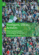 eBook (pdf) Hooligans, Ultras, Activists de Radoslaw Kossakowski