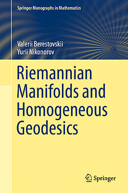 Livre Relié Riemannian Manifolds and Homogeneous Geodesics de Yurii Nikonorov, Valerii Berestovskii