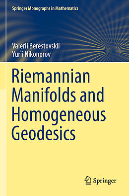 Couverture cartonnée Riemannian Manifolds and Homogeneous Geodesics de Yurii Nikonorov, Valerii Berestovskii
