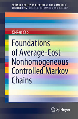 Couverture cartonnée Foundations of Average-Cost Nonhomogeneous Controlled Markov Chains de Xi-Ren Cao