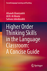 eBook (pdf) Higher Order Thinking Skills in the Language Classroom: A Concise Guide de Afsaneh Ghanizadeh, Ali H. Al-Hoorie, Safoura Jahedizadeh