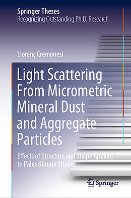 Livre Relié Light Scattering From Micrometric Mineral Dust and Aggregate Particles de Llorenç Cremonesi