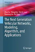 E-Book (pdf) The Next Generation Vehicular Networks, Modeling, Algorithm and Applications von Zhou Su, Yilong Hui, Tom H. Luan