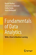 E-Book (pdf) Fundamentals of Data Analytics von Rudolf Mathar, Gholamreza Alirezaei, Emilio Balda