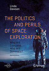 Couverture cartonnée The Politics and Perils of Space Exploration de Linda Dawson