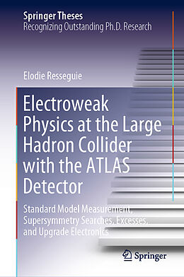 Fester Einband Electroweak Physics at the Large Hadron Collider with the ATLAS Detector von Elodie Resseguie