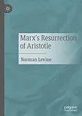 E-Book (pdf) Marx's Resurrection of Aristotle von Norman Levine