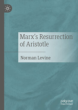 Couverture cartonnée Marx's Resurrection of Aristotle de Norman Levine