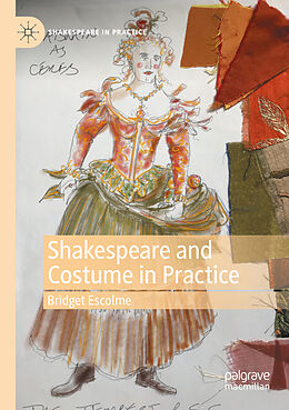 Couverture cartonnée Shakespeare and Costume in Practice de Bridget Escolme