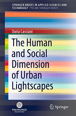 E-Book (pdf) The Human and Social Dimension of Urban Lightscapes von Daria Casciani