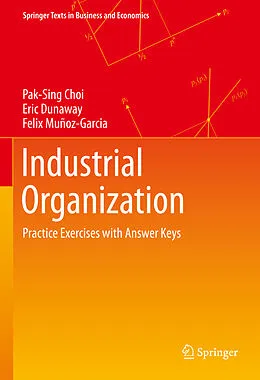 E-Book (pdf) Industrial Organization von Pak-Sing Choi, Eric Dunaway, Felix Muñoz-Garcia