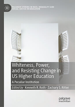 Livre Relié Whiteness, Power, and Resisting Change in US Higher Education de 