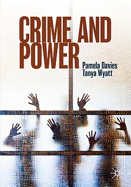 E-Book (pdf) Crime and Power von Pamela Davies, Tanya Wyatt