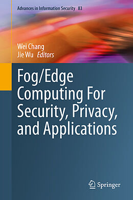 Livre Relié Fog/Edge Computing For Security, Privacy, and Applications de 