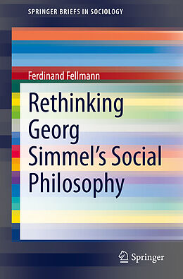 Couverture cartonnée Rethinking Georg Simmel's Social Philosophy de Ferdinand Fellmann