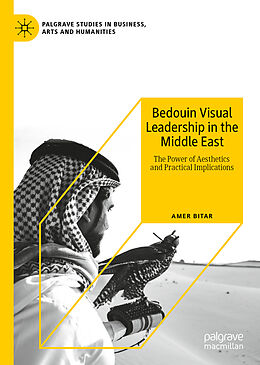 Livre Relié Bedouin Visual Leadership in the Middle East de Amer Bitar