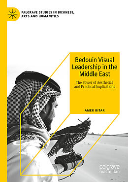 Couverture cartonnée Bedouin Visual Leadership in the Middle East de Amer Bitar