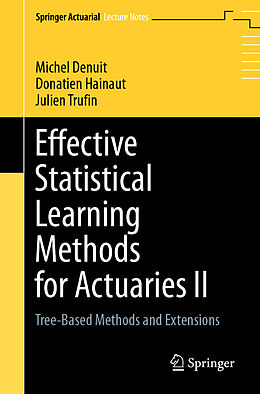 Kartonierter Einband Effective Statistical Learning Methods for Actuaries II von Michel Denuit, Julien Trufin, Donatien Hainaut