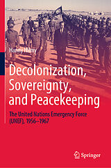 eBook (pdf) Decolonization, Sovereignty, and Peacekeeping de Hanny Hilmy