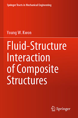 Couverture cartonnée Fluid-Structure Interaction of Composite Structures de Young W. Kwon