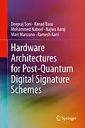 E-Book (pdf) Hardware Architectures for Post-Quantum Digital Signature Schemes von Deepraj Soni, Kanad Basu, Mohammed Nabeel