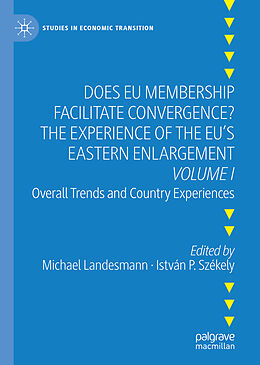 Livre Relié Does EU Membership Facilitate Convergence? The Experience of the EU's Eastern Enlargement - Volume I de 