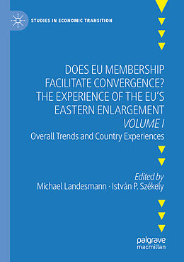 Couverture cartonnée Does EU Membership Facilitate Convergence? The Experience of the EU's Eastern Enlargement - Volume I de 